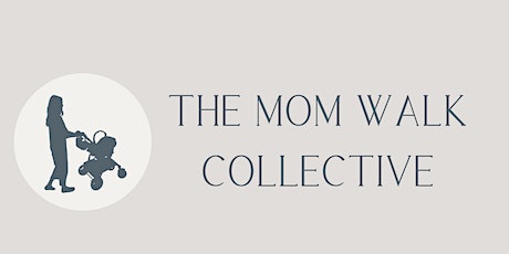 The Mom Walk Collective